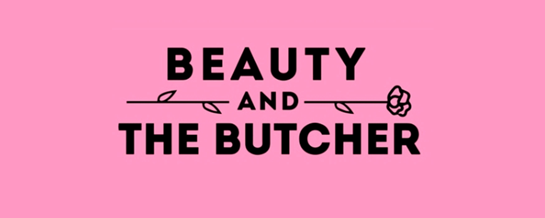 Beauty and The Butcher